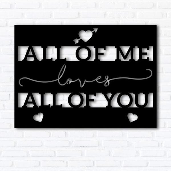 All Of Me Loves All Of You Metal Sign - product photo